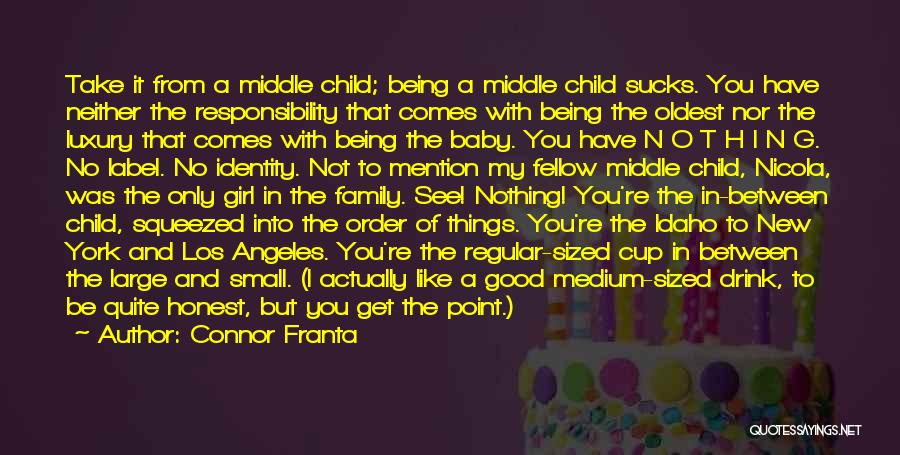 My Baby Girl Quotes By Connor Franta