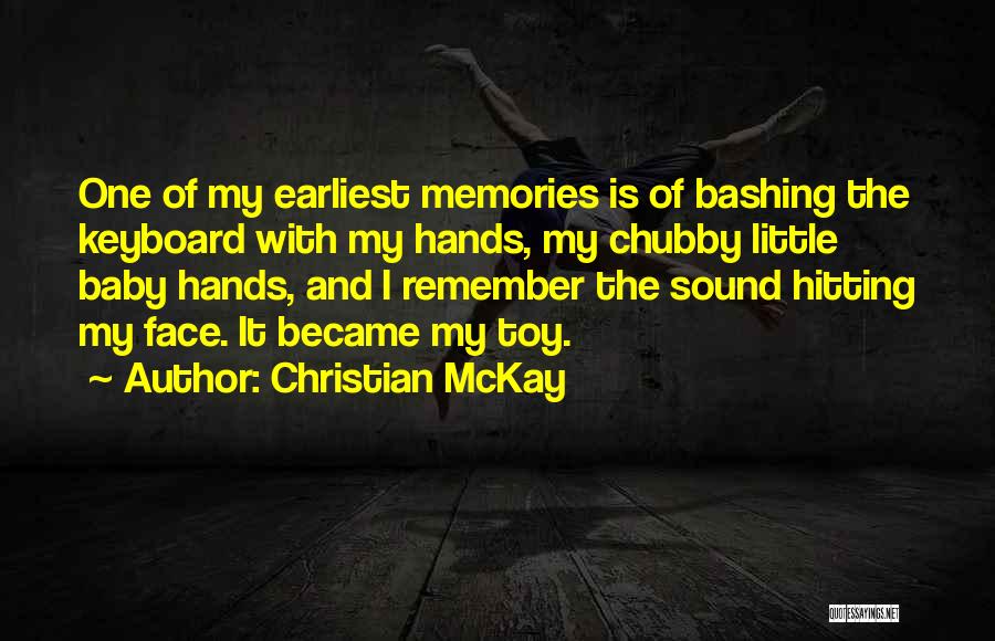 My Baby Hands Quotes By Christian McKay