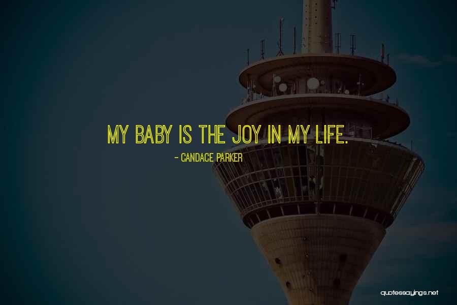 My Baby Is My Life Quotes By Candace Parker My Baby Is My Life Quotes By Candace Parker