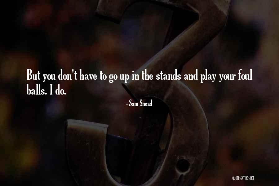 My Baby Is My Stress Reliever Quotes By Sam Snead My Baby Is My Stress Reliever Quotes By Sam Snead