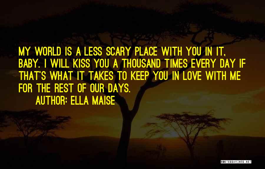 My Baby Is My World Quotes By Ella Maise
