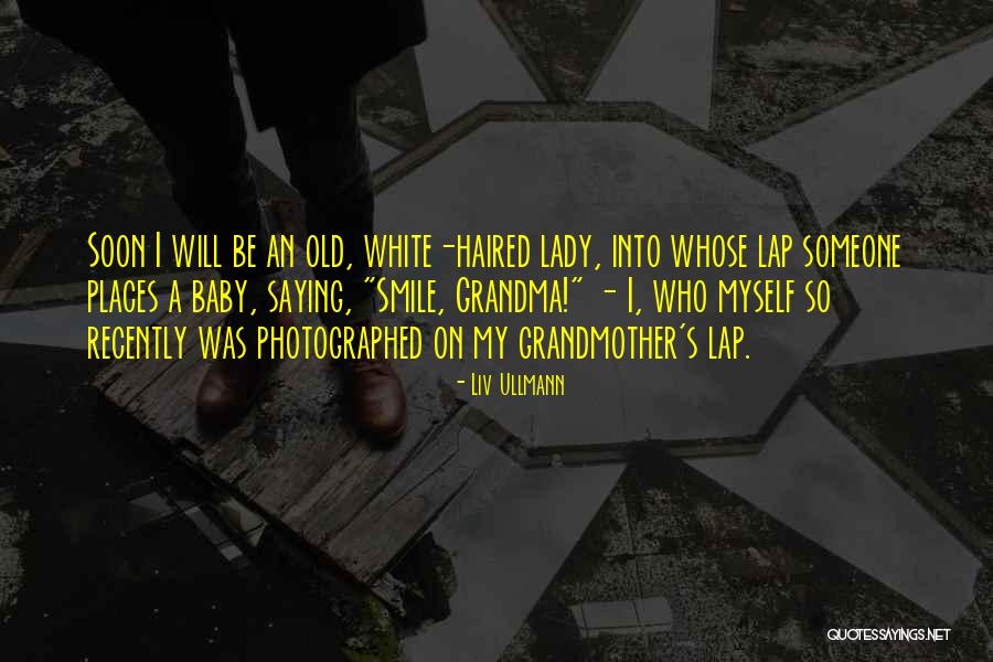 My Baby Is Now A Lady Quotes By Liv Ullmann My Baby Is Now A Lady Quotes By Liv Ullmann