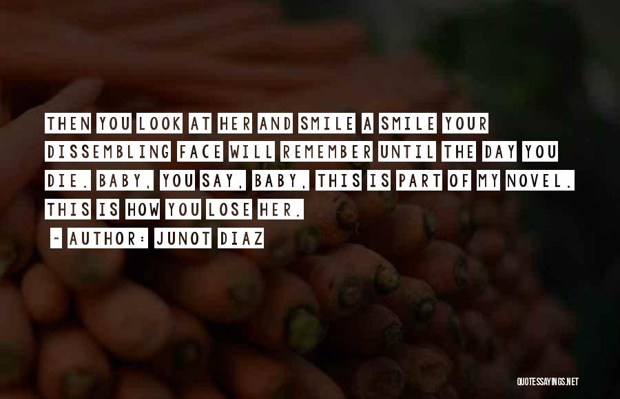 My Baby Smile Quotes By Junot Diaz