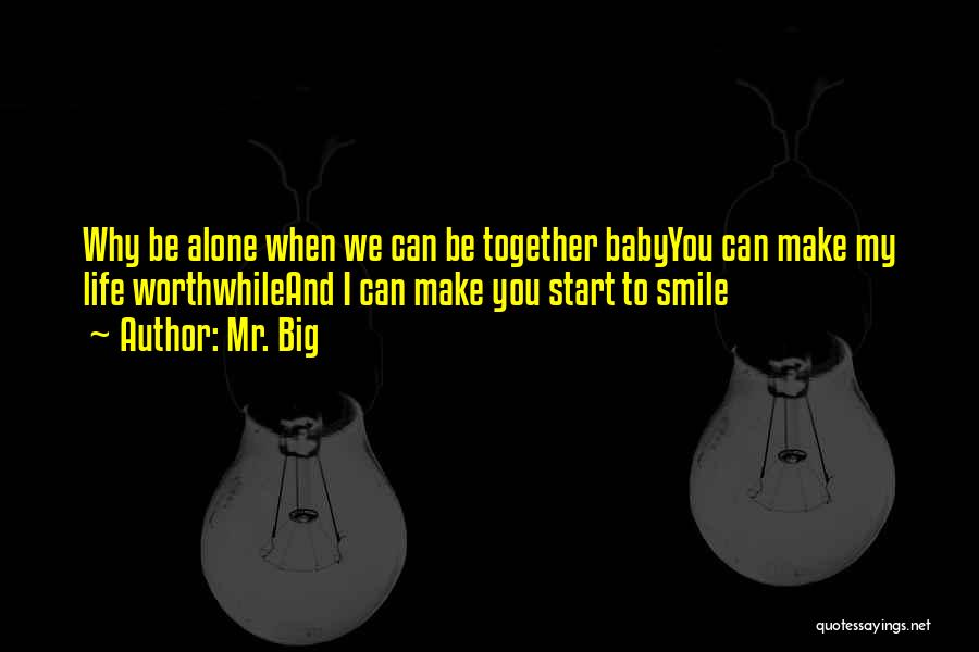 My Baby Smile Quotes By Mr. Big