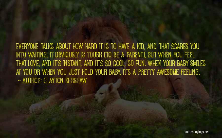 My Baby Smiles Quotes By Clayton Kershaw