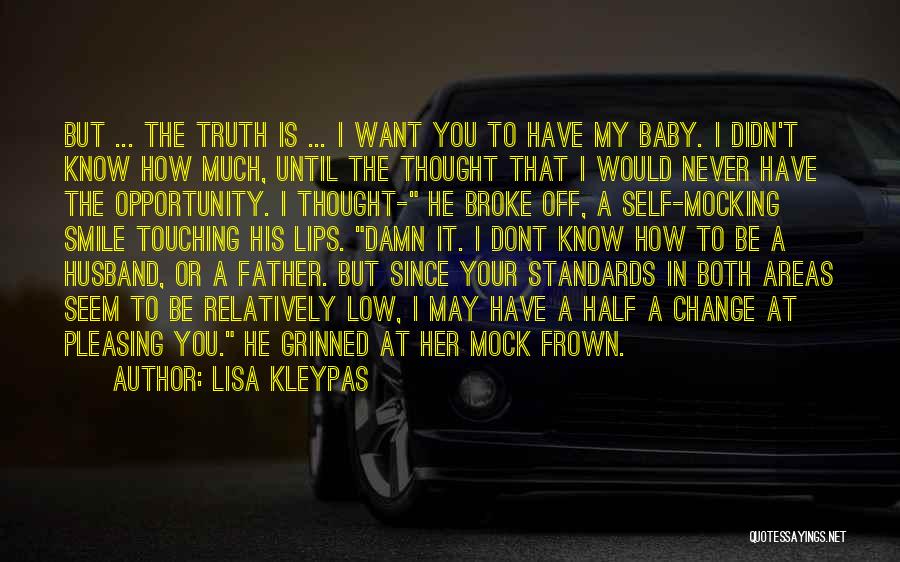 My Baby's Father Quotes By Lisa Kleypas