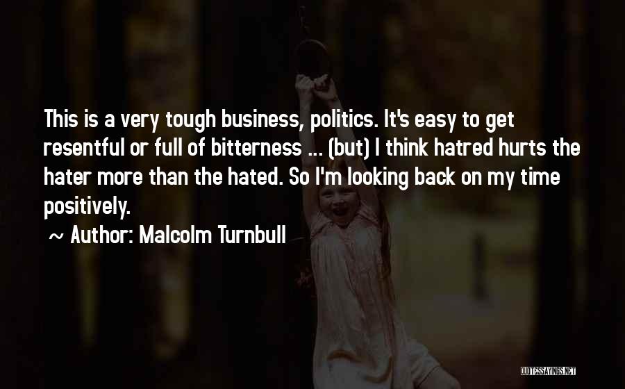 My Back Hurts Quotes By Malcolm Turnbull