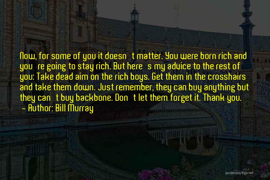 My Backbone Quotes By Bill Murray