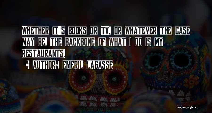 My Backbone Quotes By Emeril Lagasse