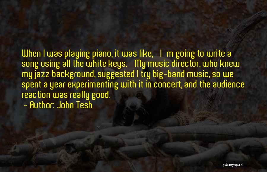 My Background Quotes By John Tesh