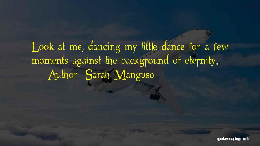 My Background Quotes By Sarah Manguso
