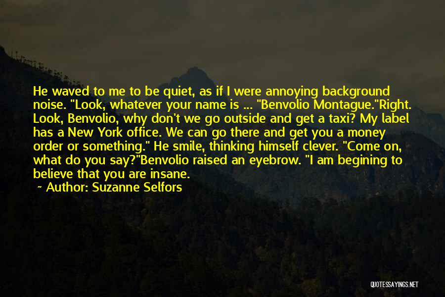 My Background Quotes By Suzanne Selfors