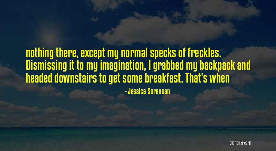 My Backpack Quotes By Jessica Sorensen My Backpack Quotes By Jessica Sorensen