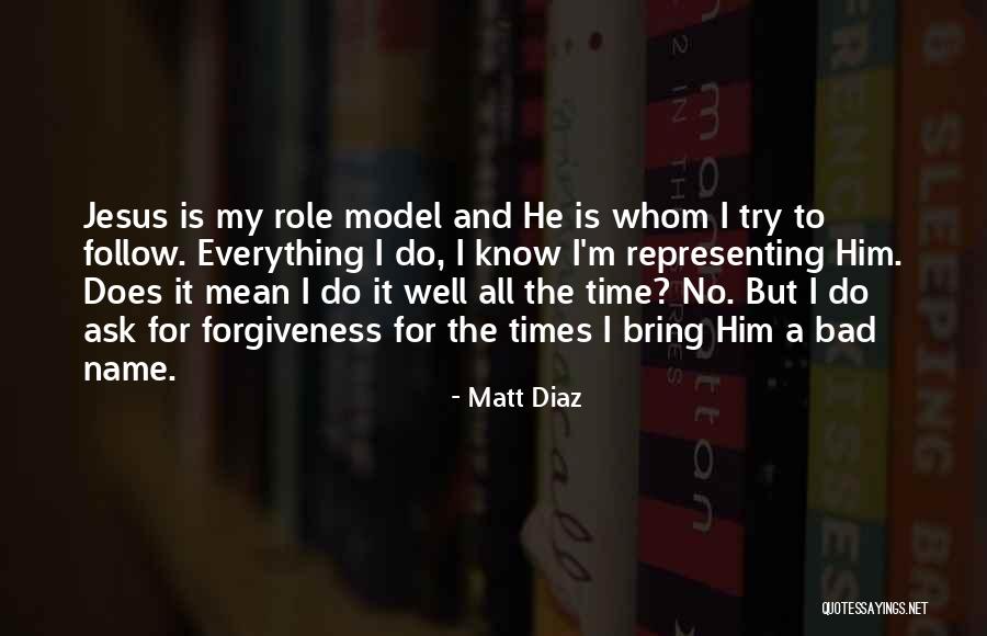My Bad Times Quotes By Matt Diaz My Bad Times Quotes By Matt Diaz