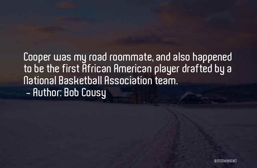 My Basketball Team Quotes By Bob Cousy