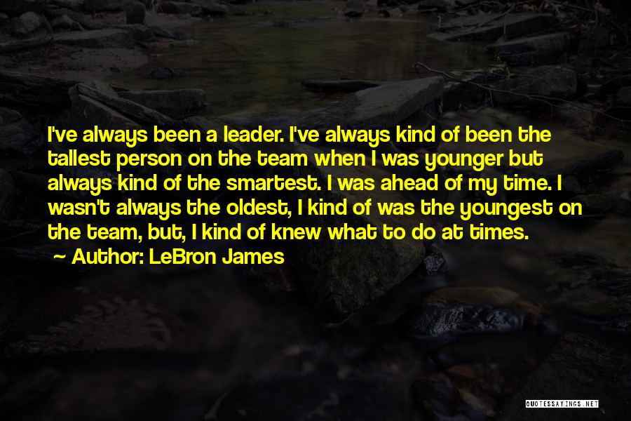 My Basketball Team Quotes By LeBron James