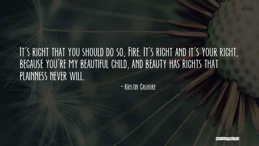 My Beautiful Child Quotes By Kristin Cashore My Beautiful Child Quotes By Kristin Cashore
