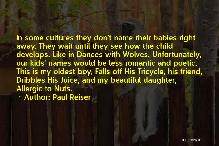 My Beautiful Child Quotes By Paul Reiser