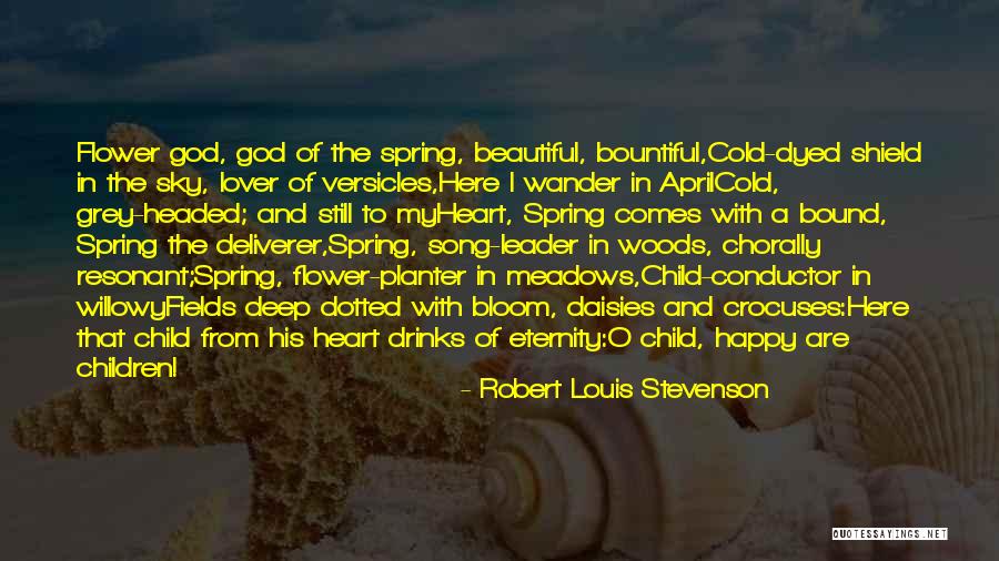 My Beautiful Child Quotes By Robert Louis Stevenson My Beautiful Child Quotes By Robert Louis Stevenson