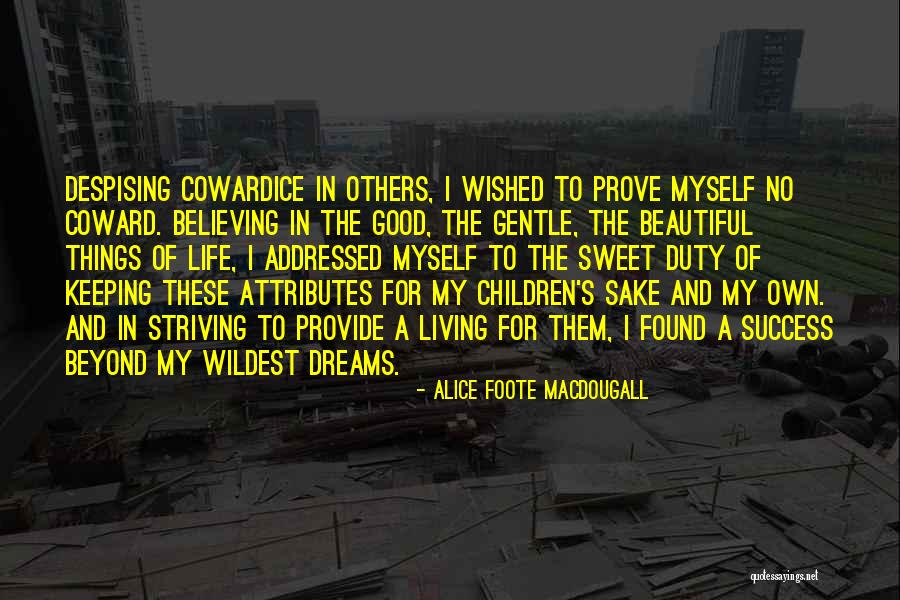 My Beautiful Children Quotes By Alice Foote MacDougall My Beautiful Children Quotes By Alice Foote MacDougall