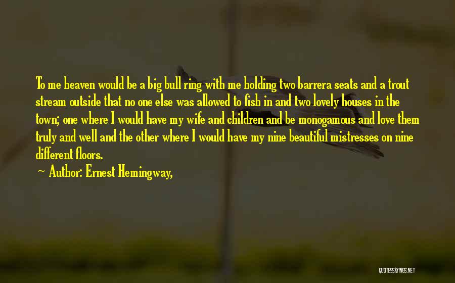 My Beautiful Children Quotes By Ernest Hemingway,