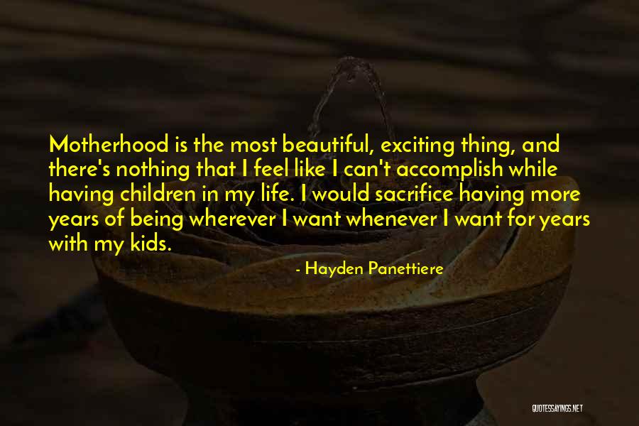 My Beautiful Children Quotes By Hayden Panettiere