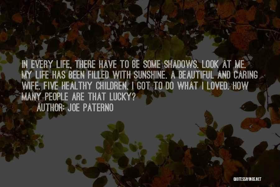 My Beautiful Children Quotes By Joe Paterno