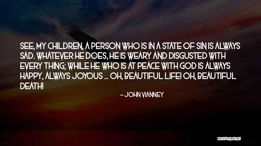 My Beautiful Children Quotes By John Vianney