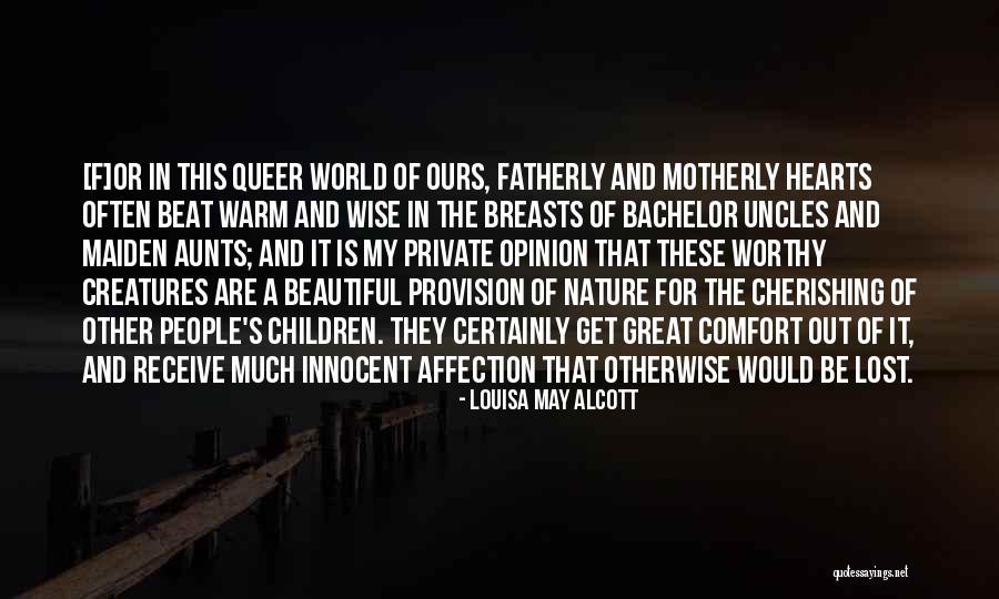 My Beautiful Children Quotes By Louisa May Alcott My Beautiful Children Quotes By Louisa May Alcott