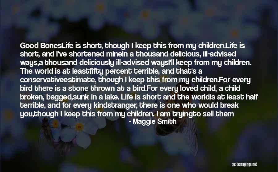 My Beautiful Children Quotes By Maggie Smith My Beautiful Children Quotes By Maggie Smith