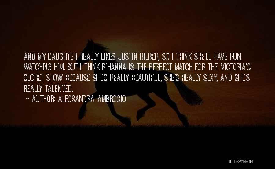 My Beautiful Daughter Quotes By Alessandra Ambrosio