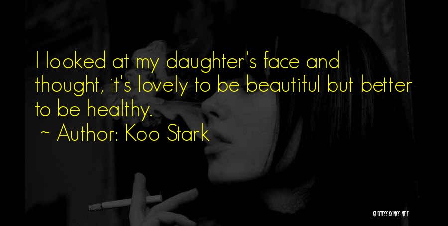 My Beautiful Daughter Quotes By Koo Stark