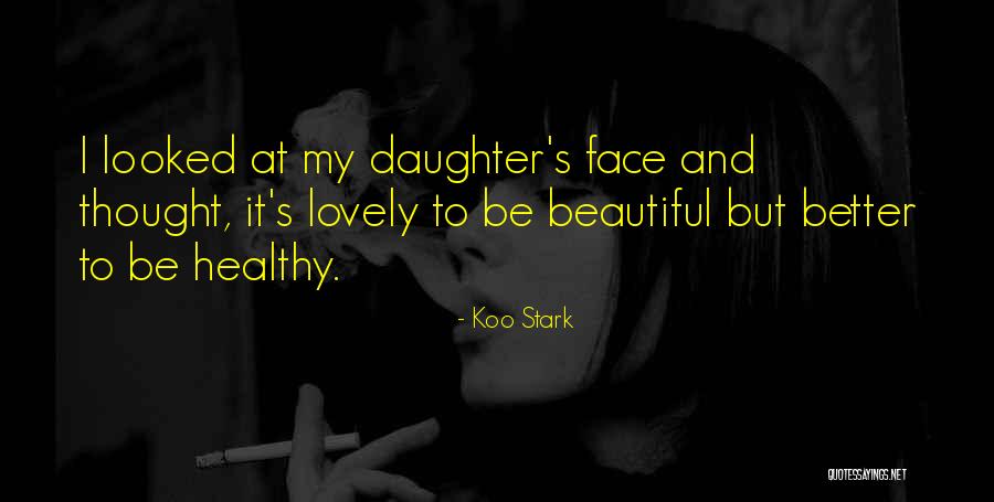 My Beautiful Daughter Quotes By Koo Stark