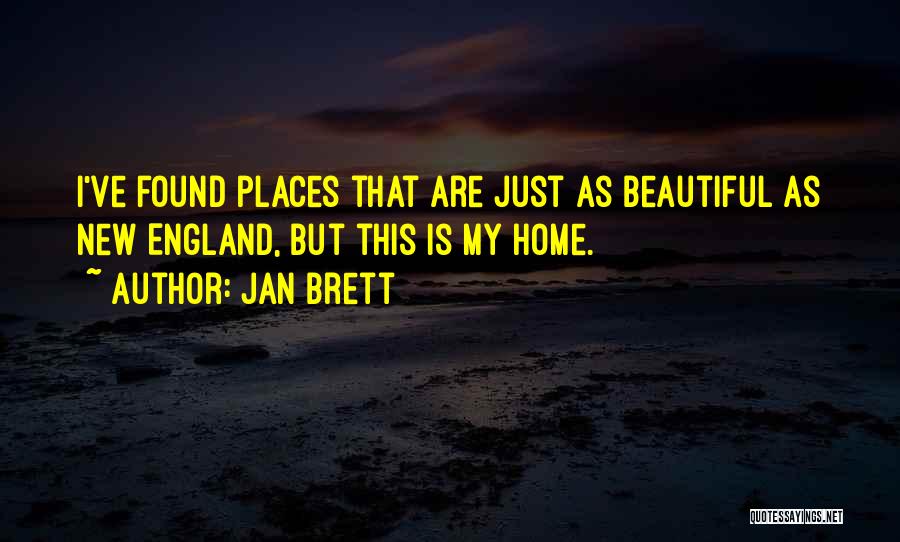 My Beautiful Home Quotes By Jan Brett