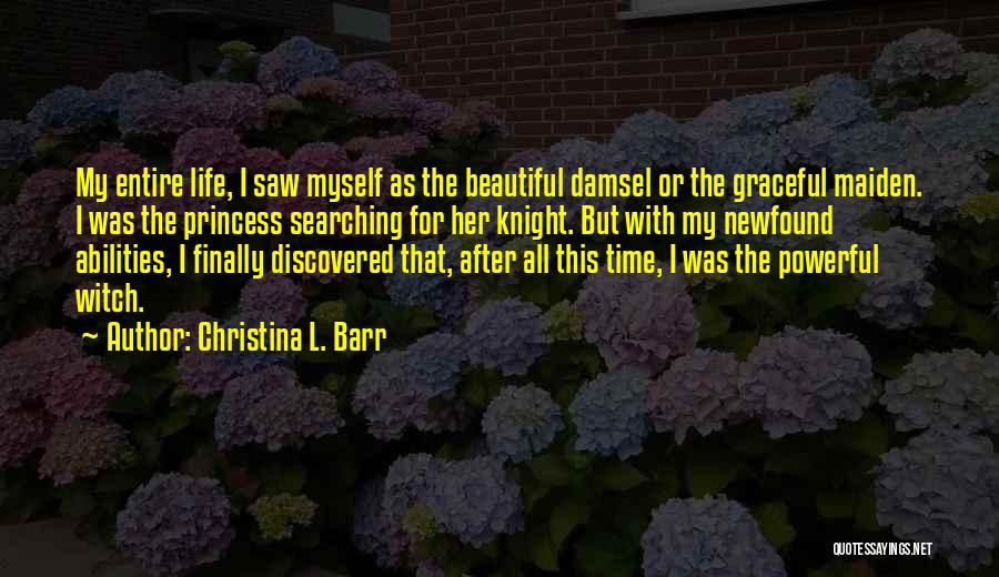 My Beautiful Queen Quotes By Christina L. Barr