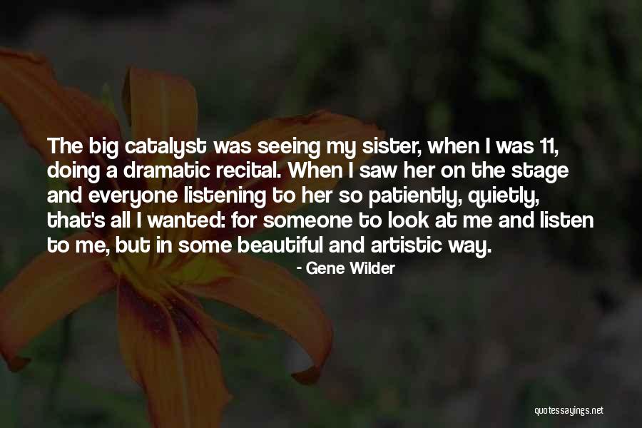 My Beautiful Sister Quotes By Gene Wilder My Beautiful Sister Quotes By Gene Wilder