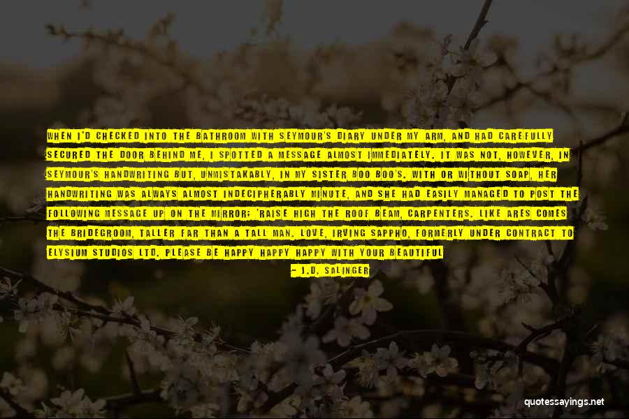 My Beautiful Sister Quotes By J.D. Salinger My Beautiful Sister Quotes By J.D. Salinger