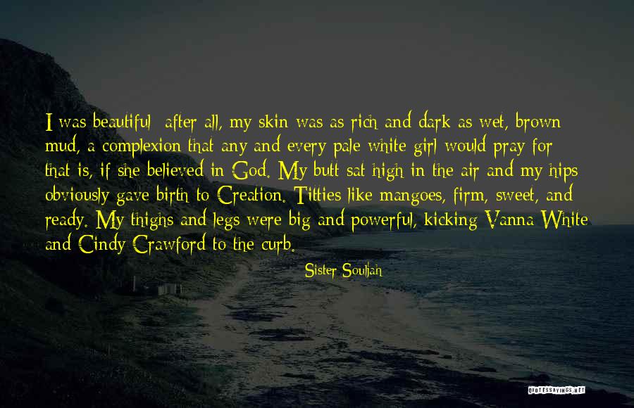 My Beautiful Sister Quotes By Sister Souljah My Beautiful Sister Quotes By Sister Souljah