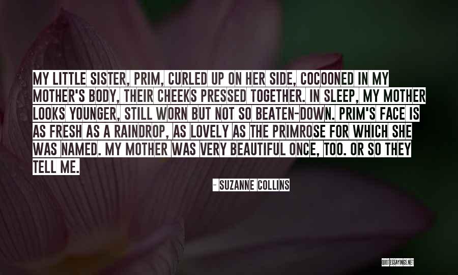My Beautiful Sister Quotes By Suzanne Collins My Beautiful Sister Quotes By Suzanne Collins