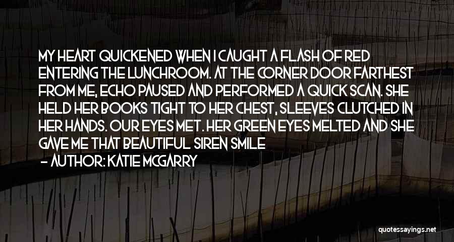 My Beautiful Smile Quotes By Katie McGarry