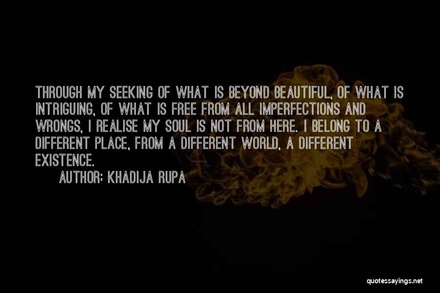 My Beautiful Soul Quotes By Khadija Rupa