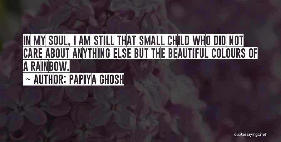 My Beautiful Soul Quotes By Papiya Ghosh