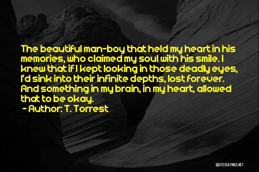 My Beautiful Soul Quotes By T. Torrest