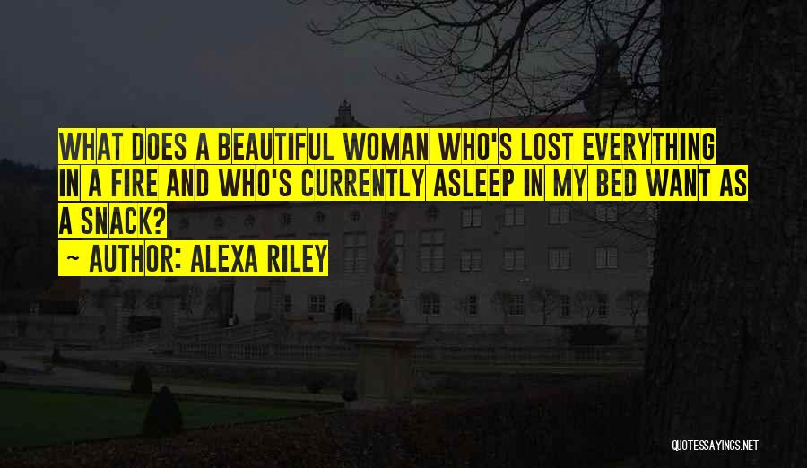 My Beautiful Woman Quotes By Alexa Riley