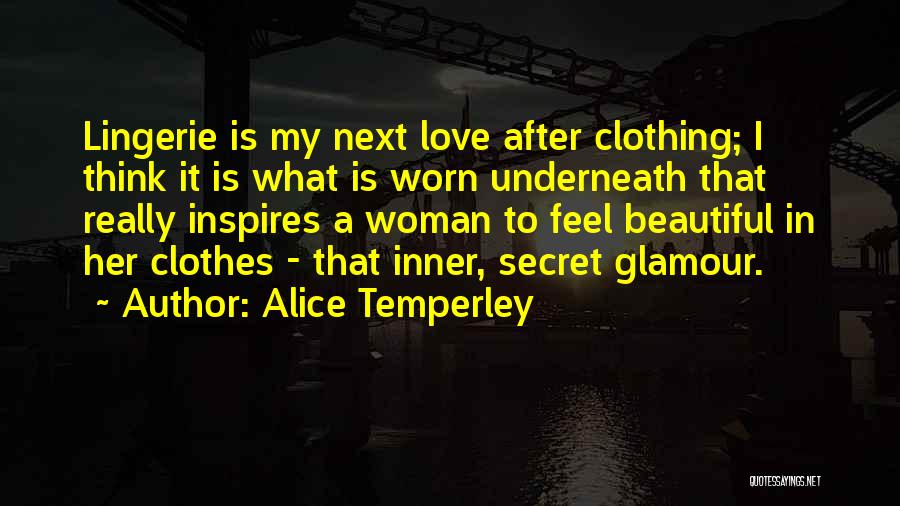 My Beautiful Woman Quotes By Alice Temperley