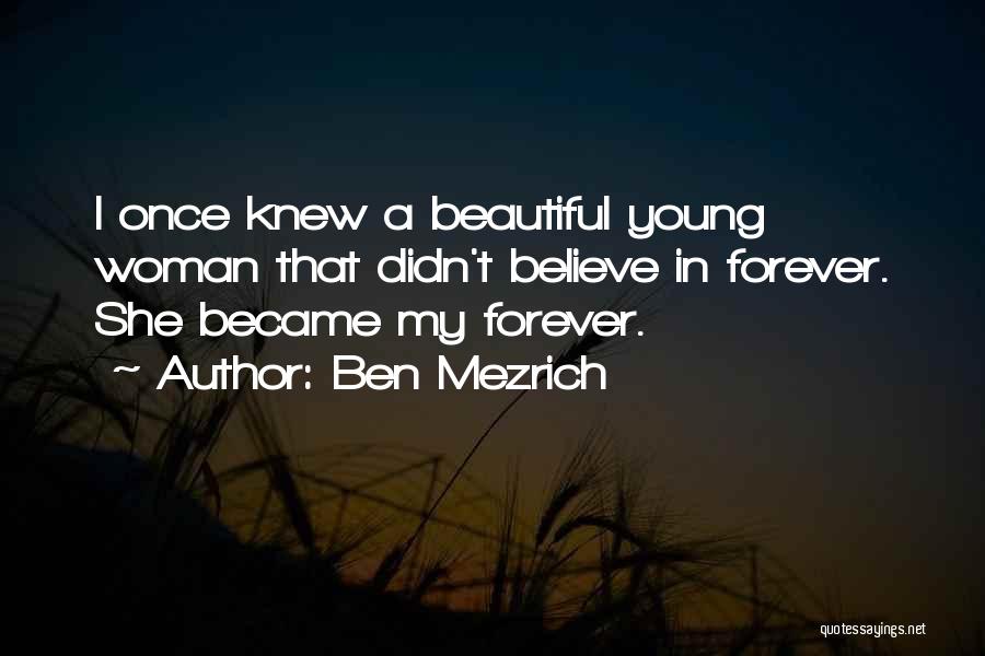 My Beautiful Woman Quotes By Ben Mezrich