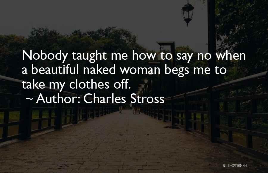 My Beautiful Woman Quotes By Charles Stross