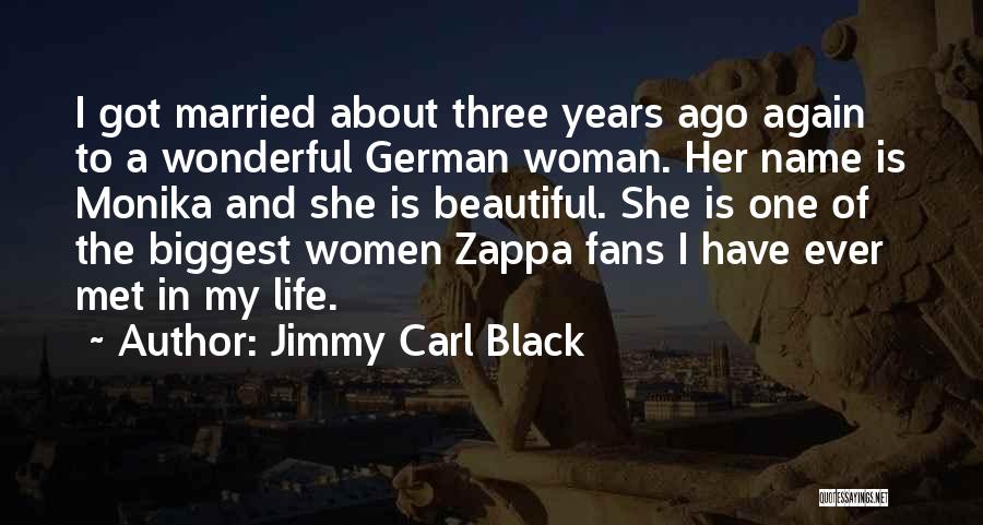 My Beautiful Woman Quotes By Jimmy Carl Black