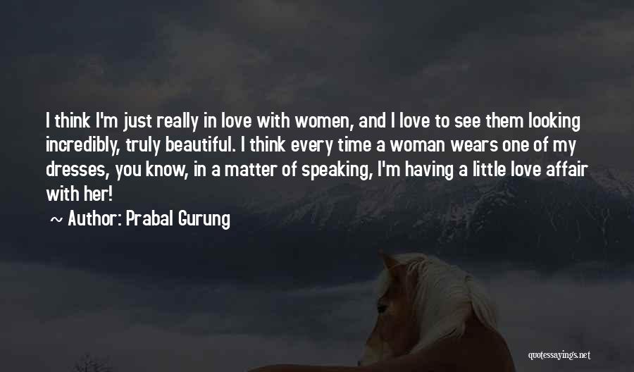 My Beautiful Woman Quotes By Prabal Gurung