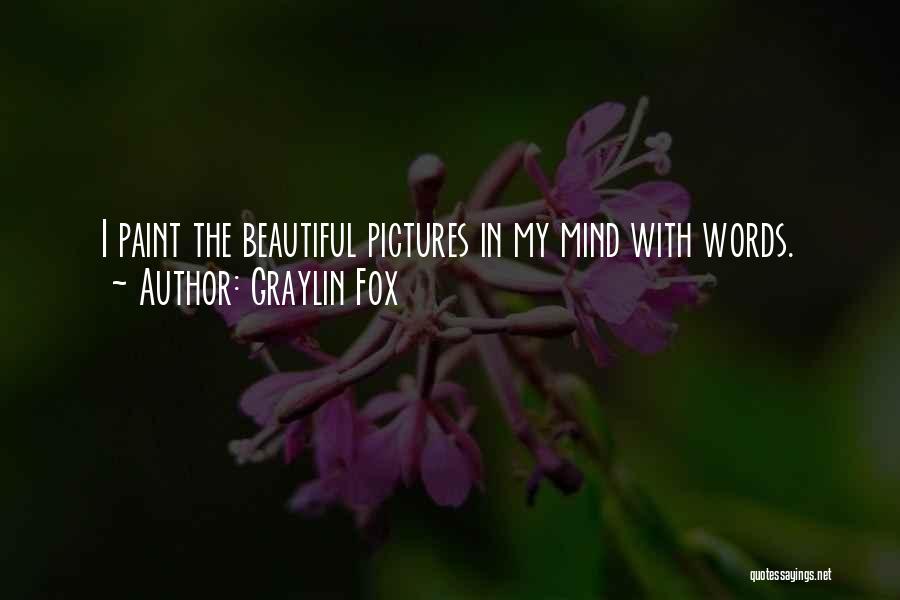 My Beautiful Words Quotes By Graylin Fox